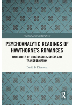 Psychoanalytic Readings of Hawthorne's Romances