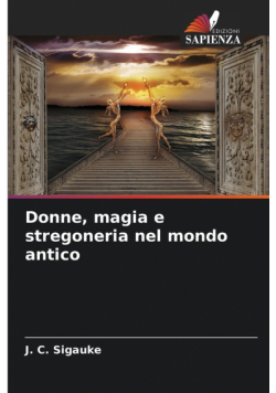Donne, magia e stregoneria nel mondo antico
