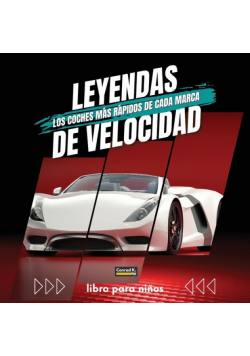 Leyendas De Velocidad. Los coches más rápidos de cada marca