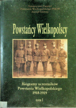 Powstańcy Wielkopolscy Biogramy uczestników Powstania