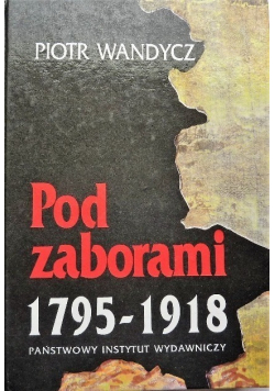 Pod zaborami 1795 - 1918