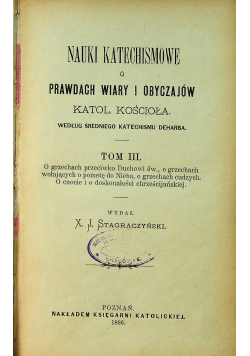 Nauki katechismowe o prawdach wiary i obyczajów  Tom III 1886 r.