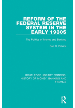 Reform of the Federal Reserve System in the Early 1930s