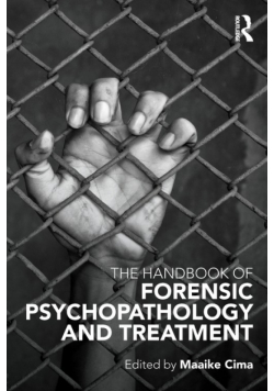 The Handbook of Forensic Psychopathology and Treatment