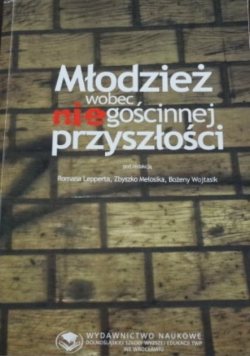 Młodzież wobec niegościnnej przyszłości