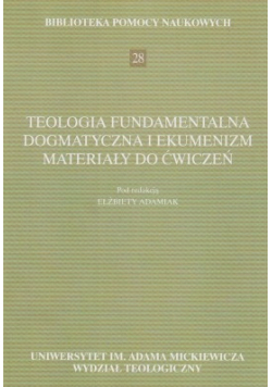 Teologia fundamentalna dogmatyczna i ekumenizm materiały do ćwiczeń