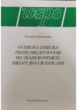 Ochrona dziecka przed negatywnymi skutkami konfliktu między jego rodzicami