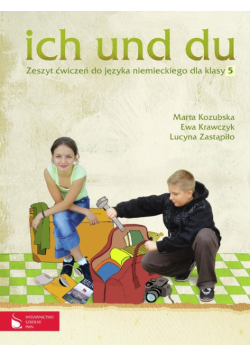 Ich und du 5 Zeszyt ćwiczeń
