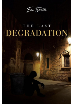The Last Degradation
