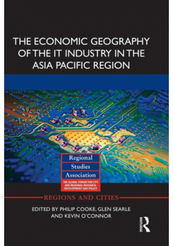 The Economic Geography of the IT Industry in the Asia Pacific Region
