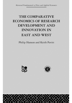 The Comparative Economics of Research Development and Innovation in East and West