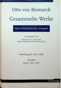 Otto von Bismarck Gesammelte Werke Abteilung III Schriften Band 3