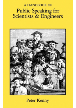 A Handbook of Public Speaking for Scientists and Engineers