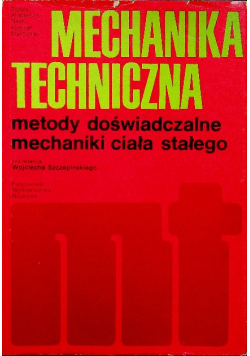 Mechanika techniczna metody doświadczalne mechaniki ciała stałego