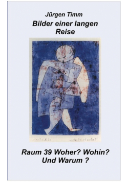 Raum 39 Woher, Wohin und Warum
