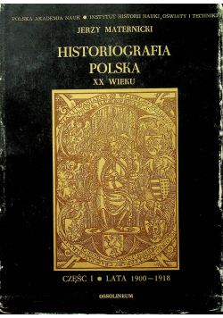Historiografia polska XX wieku część I
