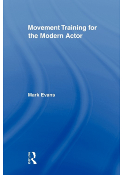 Movement Training for the Modern Actor