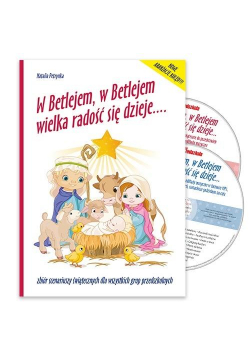 W Betlejem, w Betlejem wielka radość się dzieje