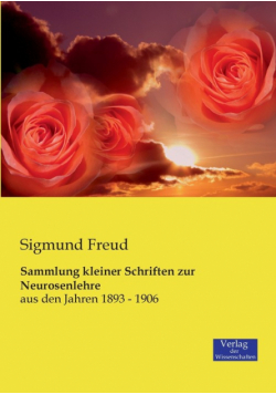 Sammlung kleiner Schriften zur Neurosenlehre