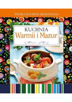 Polska kuchnia regionalna Kuchnia Warmii i Mazur