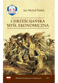 Chrześcijańska Myśl Ekonomiczna Tom 1