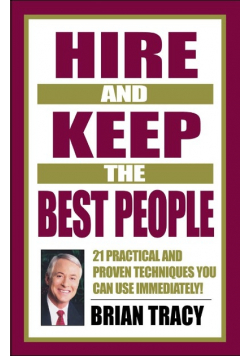 Hire and keep the best people