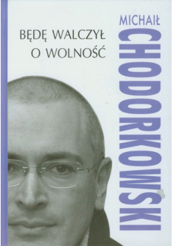 Będę walczył o wolność