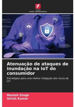 Atenuação de ataques de inundação na IoT do consumidor