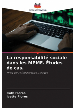 La responsabilité sociale dans les MPME. Études de cas.
