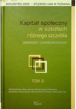 Kapitał społeczny w szkołach różnego szczebla Tom 2