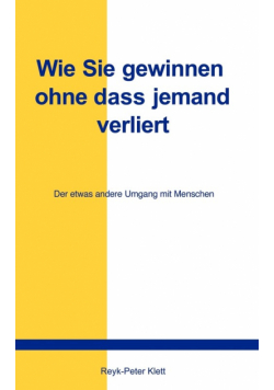 Wie Sie gewinnen, ohne daß jemand verliert
