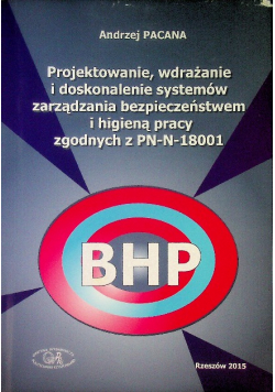 Projektowanie, wdrażanie systemów zarządzania zarządzania bezpieczeństwem i higieną pracy