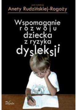 Logopedia Wspomaganie rozwoju dziecka z ryzyka dysleksji