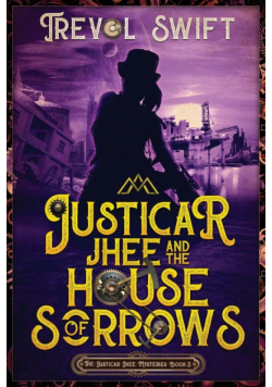 Justicar Jhee and the House of Sorrows
