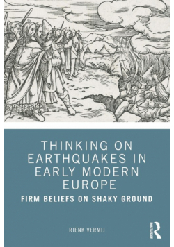 Thinking on Earthquakes in Early Modern Europe