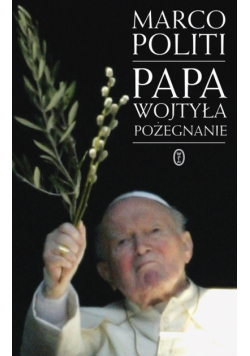 Papa Wojtyła Pożegnanie