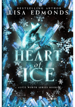 Heart of Ice (Alice Worth Book 2)
