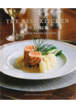 The Best Kitchen in Town : Finnish Haute Cuisine