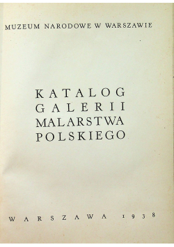 Katalog galerii malarstwa polskiego 1938r