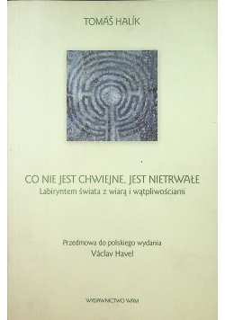Co nie jest chwiejne jest nietrwałe
