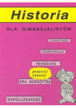 Historia dla gimnazjalistów Prościej i łatwiej