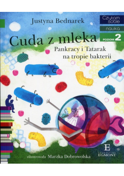 Czytam sobie Cuda z mleka Pankracy i Tatarak na tropie bakterii poziom 2