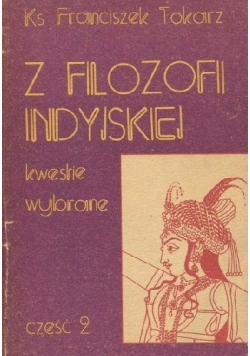 Z Filozofii Indyjskiej kwestie wybrane Część 2