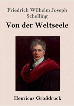 Von der Weltseele (Großdruck)