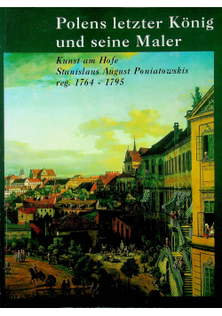 Polens letzter Konig und seine Maler