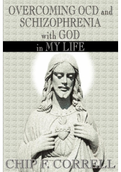 Overcoming OCD and Schizopherenia with God in My Life