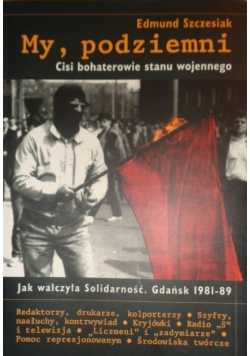 My podziemni cisi bohaterowie stanu wojennego