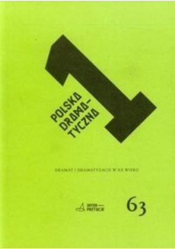 Polska dramatyczna Dramat i dramatyzacje w XX wieku