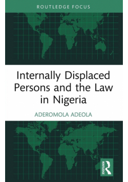 Internally Displaced Persons and the Law in Nigeria