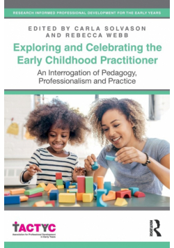 Exploring and Celebrating the Early Childhood Practitioner